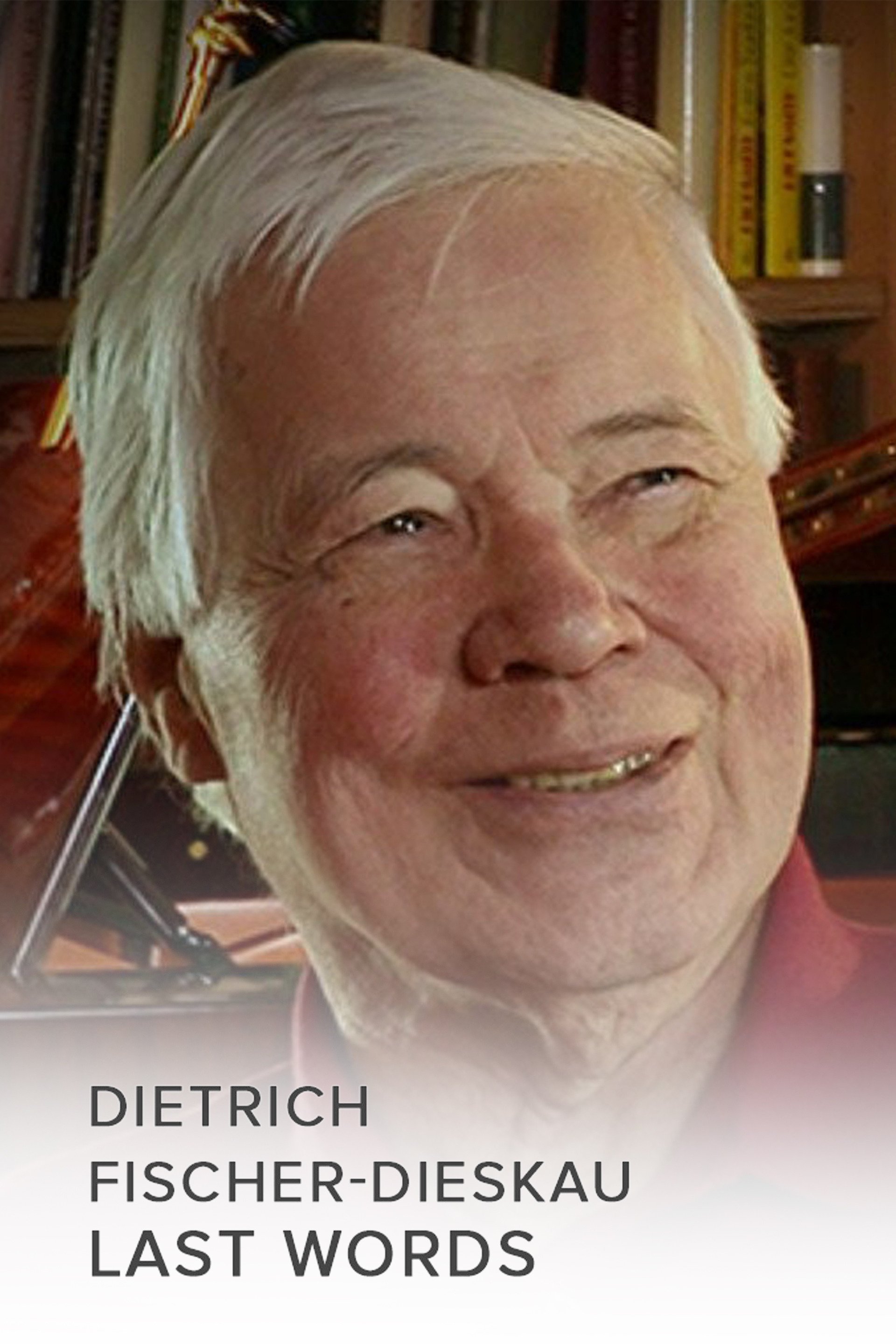 Dietrich Fischer-Dieskau: Last Words