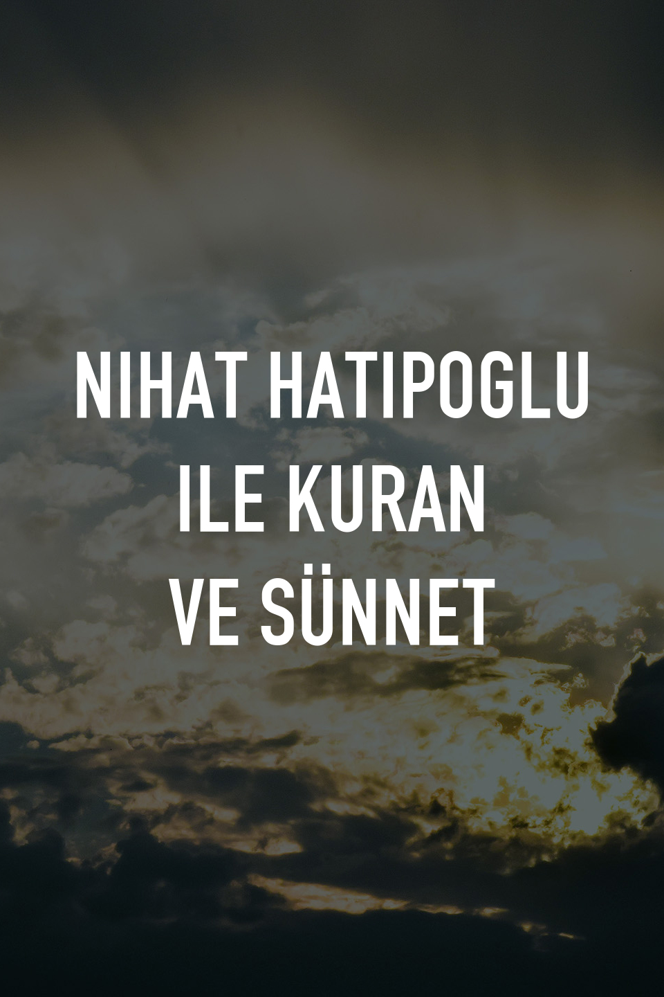 Nihat Hatipoglu ile Kuran ve Sünnet