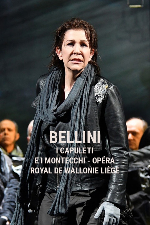Bellini: I Capuleti e i Montecchi - Opéra Royal de Wallonie Liège