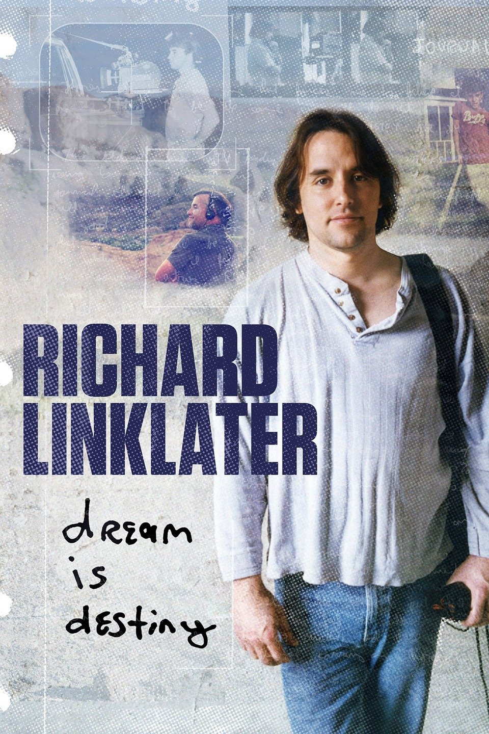 Richard Linklater: Dream Is Destiny