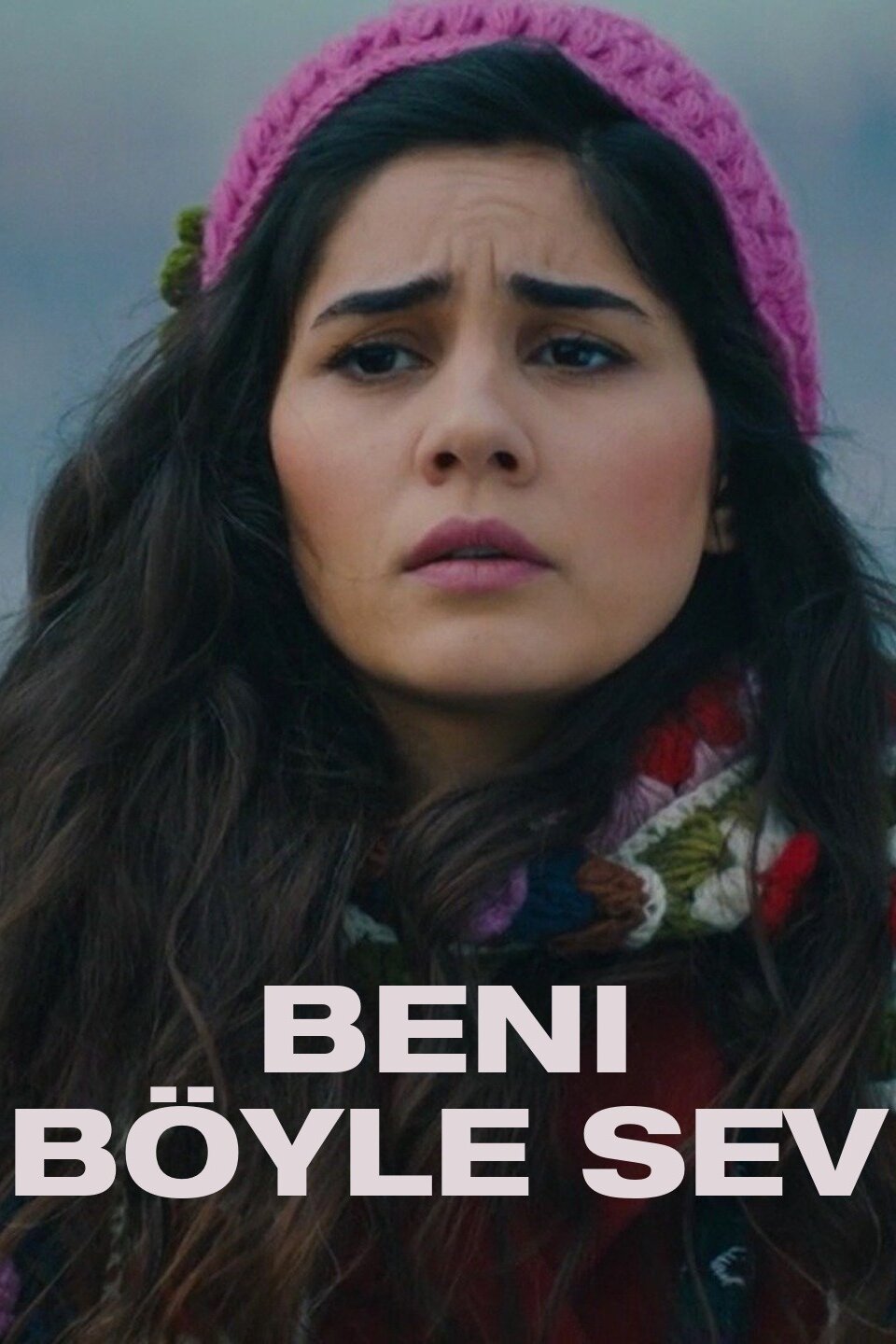 Beni Böyle Sev