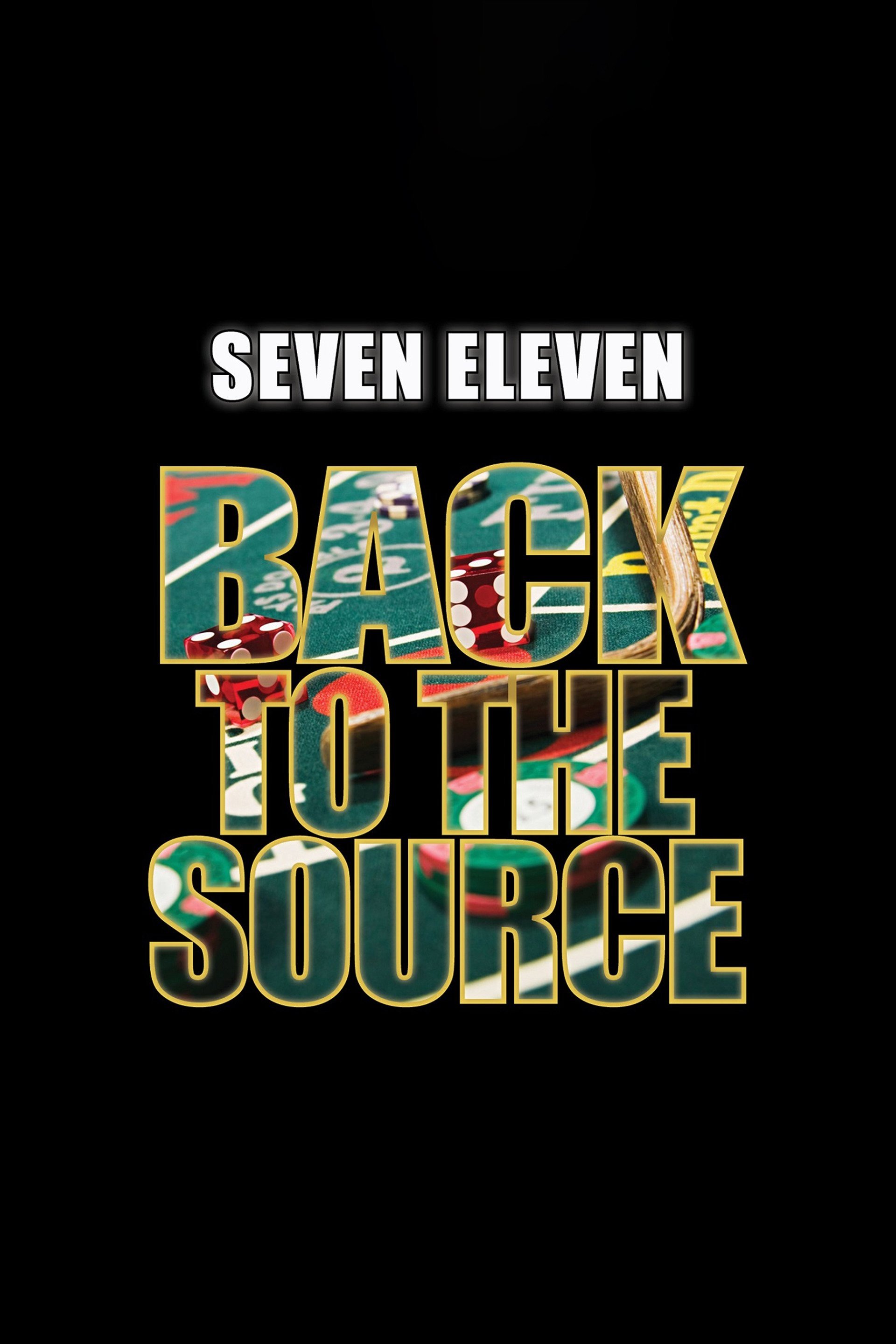 Seven Eleven: Back to the Source