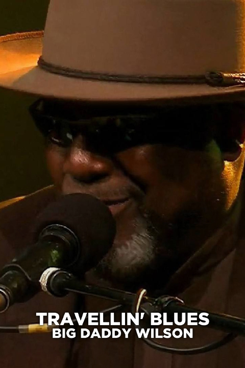 Travellin' Blues: Big Daddy Wilson