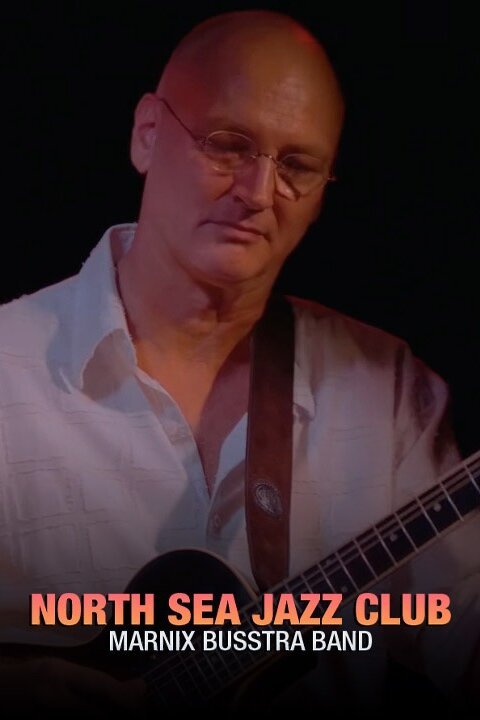 North Sea Jazz Club: Marnix Busstra Band
