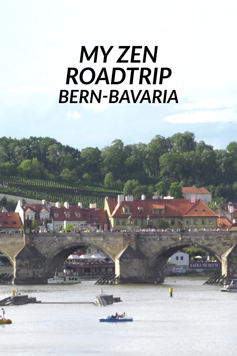 My Zen Roadtrip: Bern-Bavaria