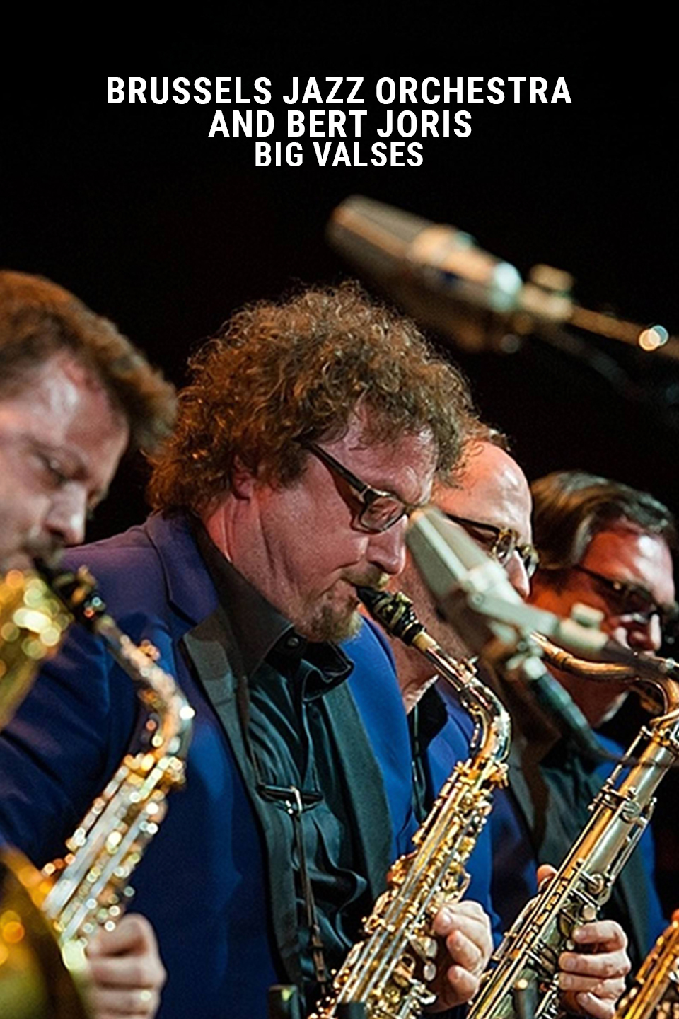 Brussels Jazz Orchestra and Bert Joris: Big Valses