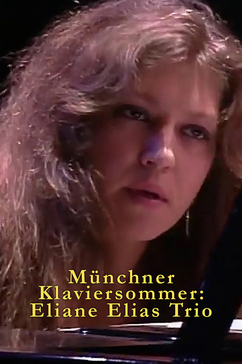 Münchner Klaviersommer: Eliane Elias Trio