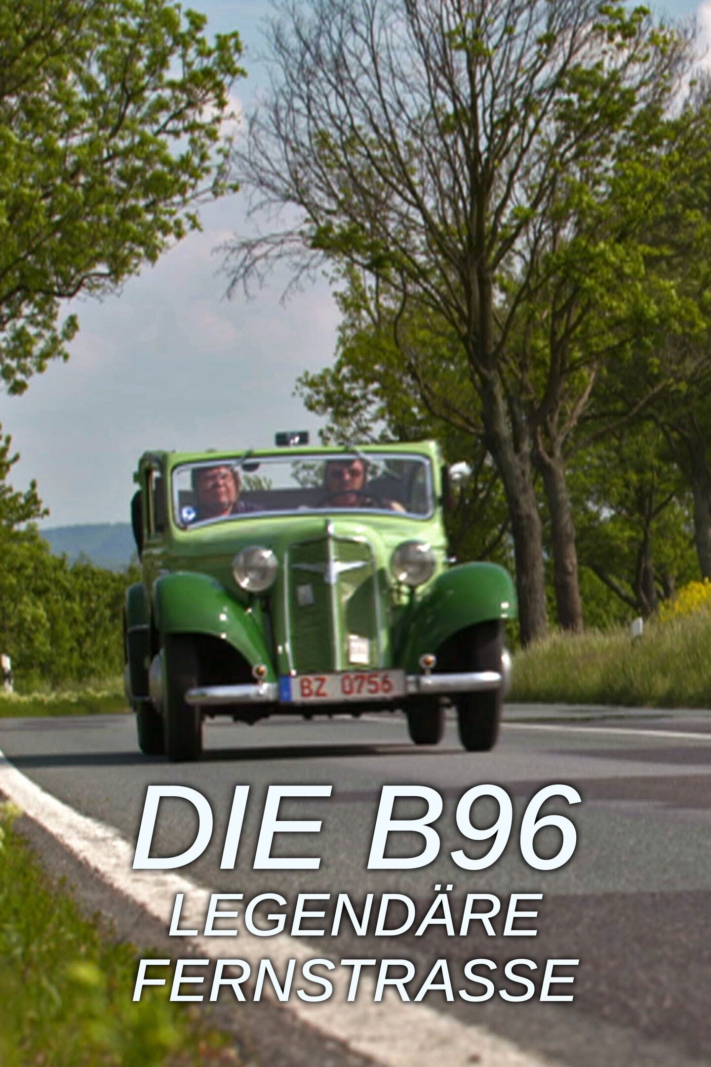 Die B96 - Legendäre Fernstraße