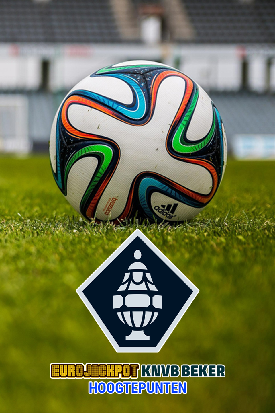 Eurojackpot KNVB Beker Hoogtepunten