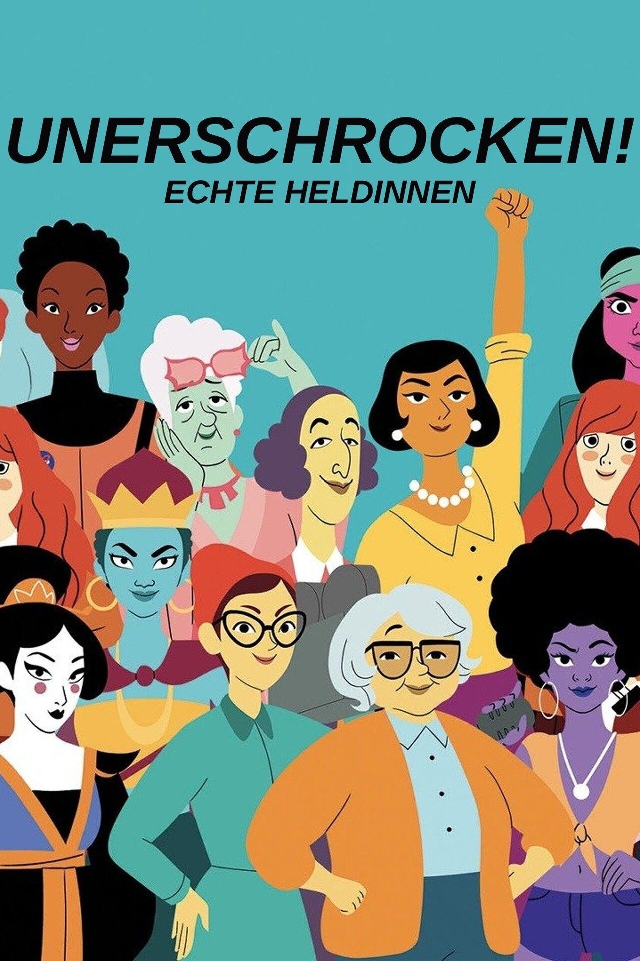 Unerschrocken! - Echte Heldinnen