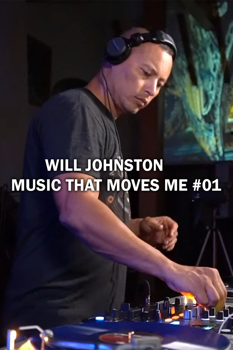 Will Johnston: Music That Moves Me #01