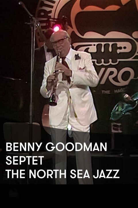 Benny Goodman Septet - The North Sea Jazz