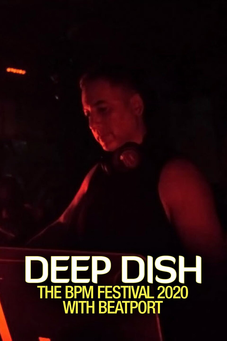 Deep Dish: THE BPM FESTIVAL 2020 with Beatport