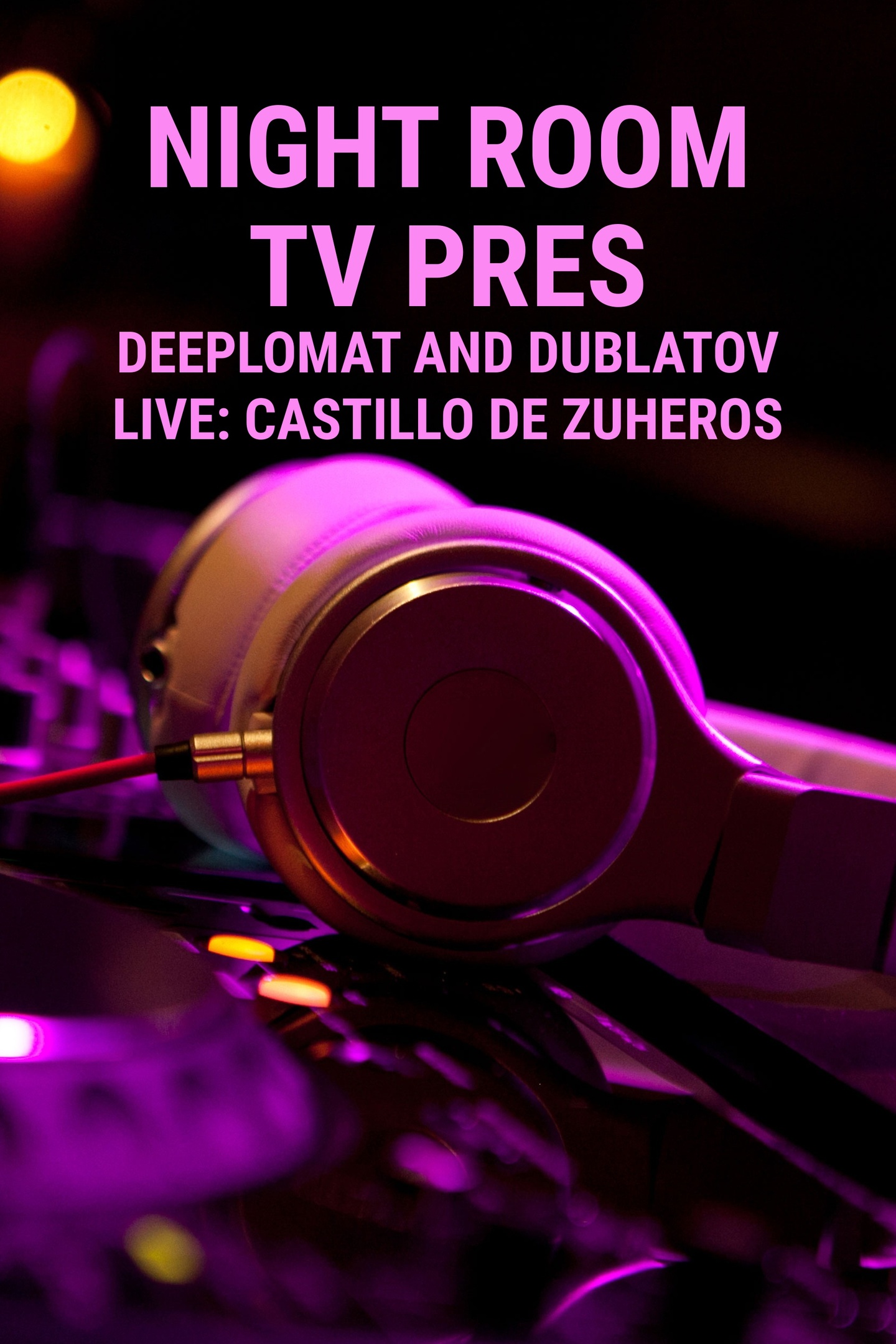 Night Room TV pres: Deeplomat and Dublatov Live: Castillo de Zuheros