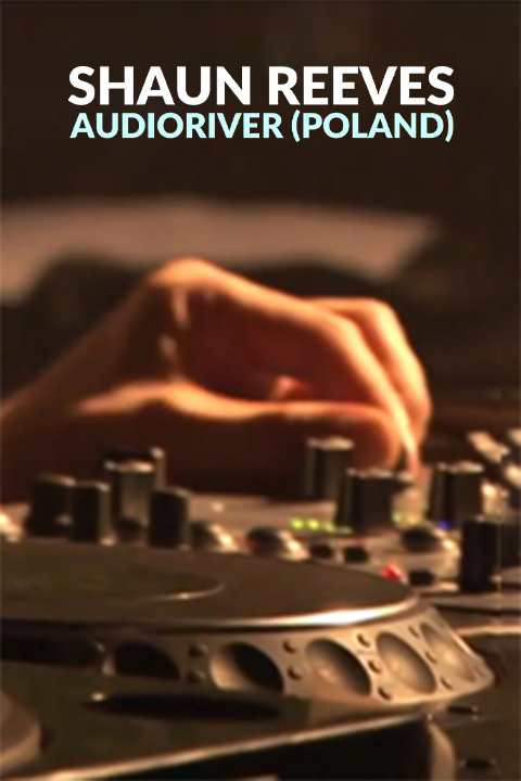 Shaun Reeves: Audioriver (Poland)