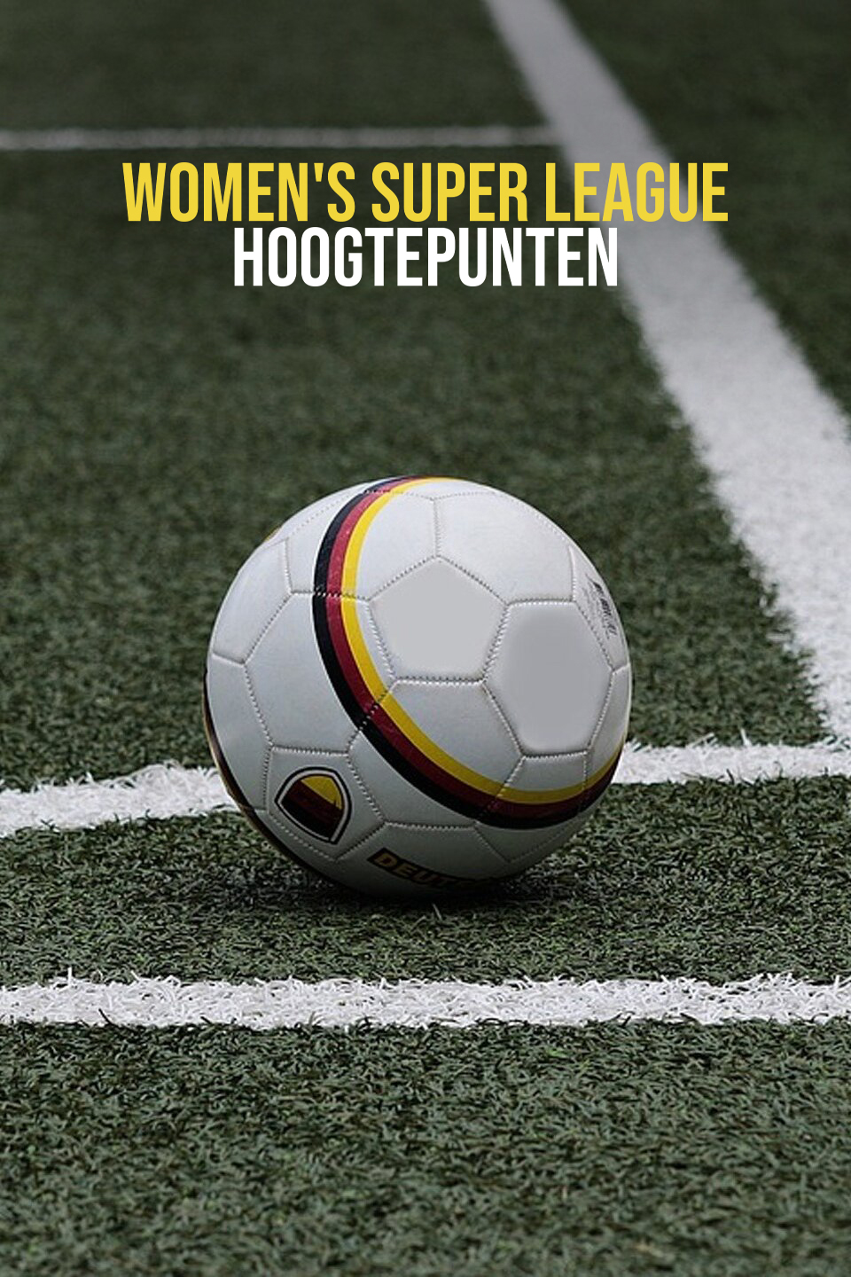 Women's Super League Hoogtepunten