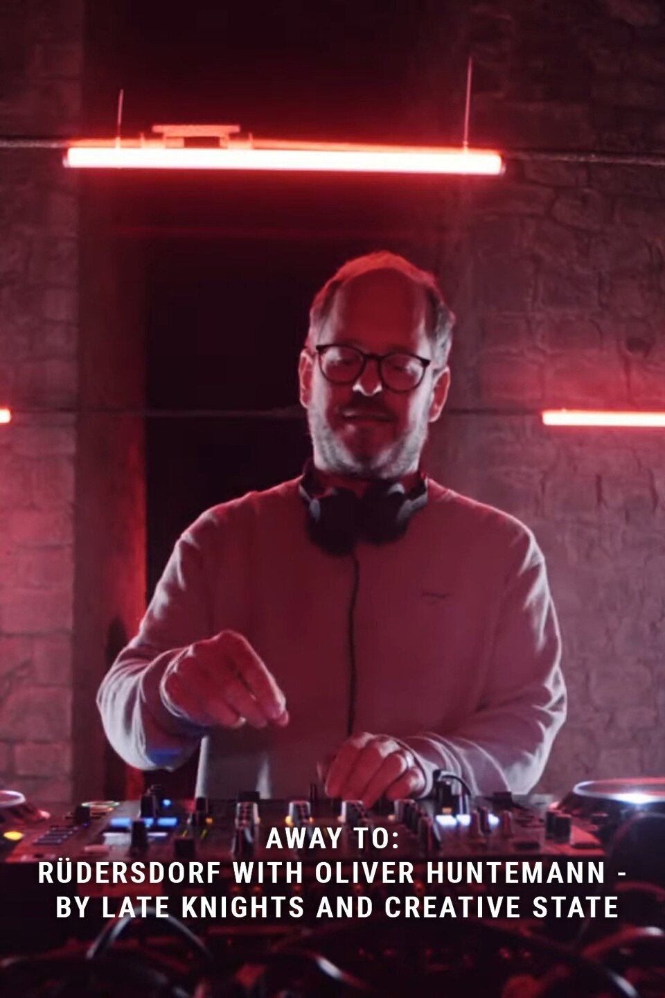 Away To: Rüdersdorf with Oliver Huntemann - By Late Knights and Creative State