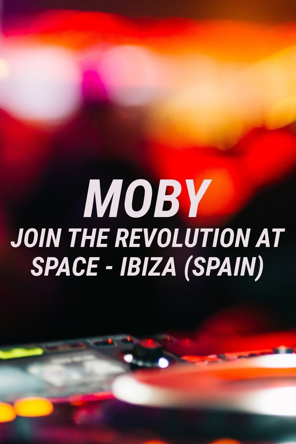 Moby: Join the Revolution at Space - Ibiza (Spain)