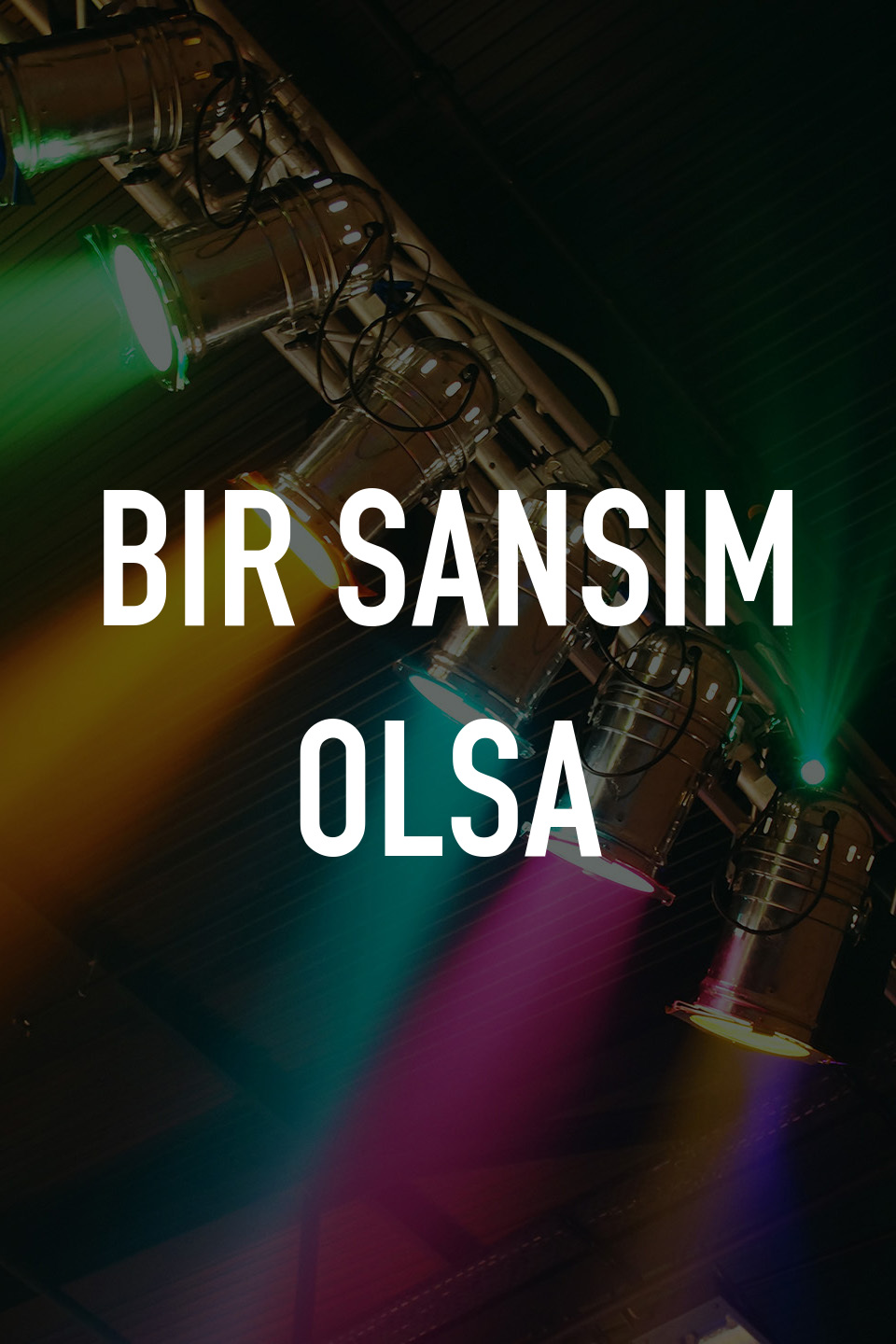 Bir Sansım Olsa