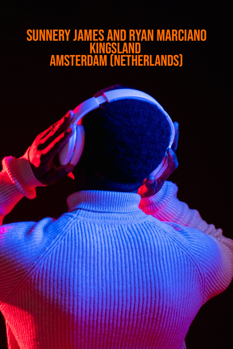 Sunnery James and Ryan Marciano: Kingsland - Amsterdam (Netherlands)