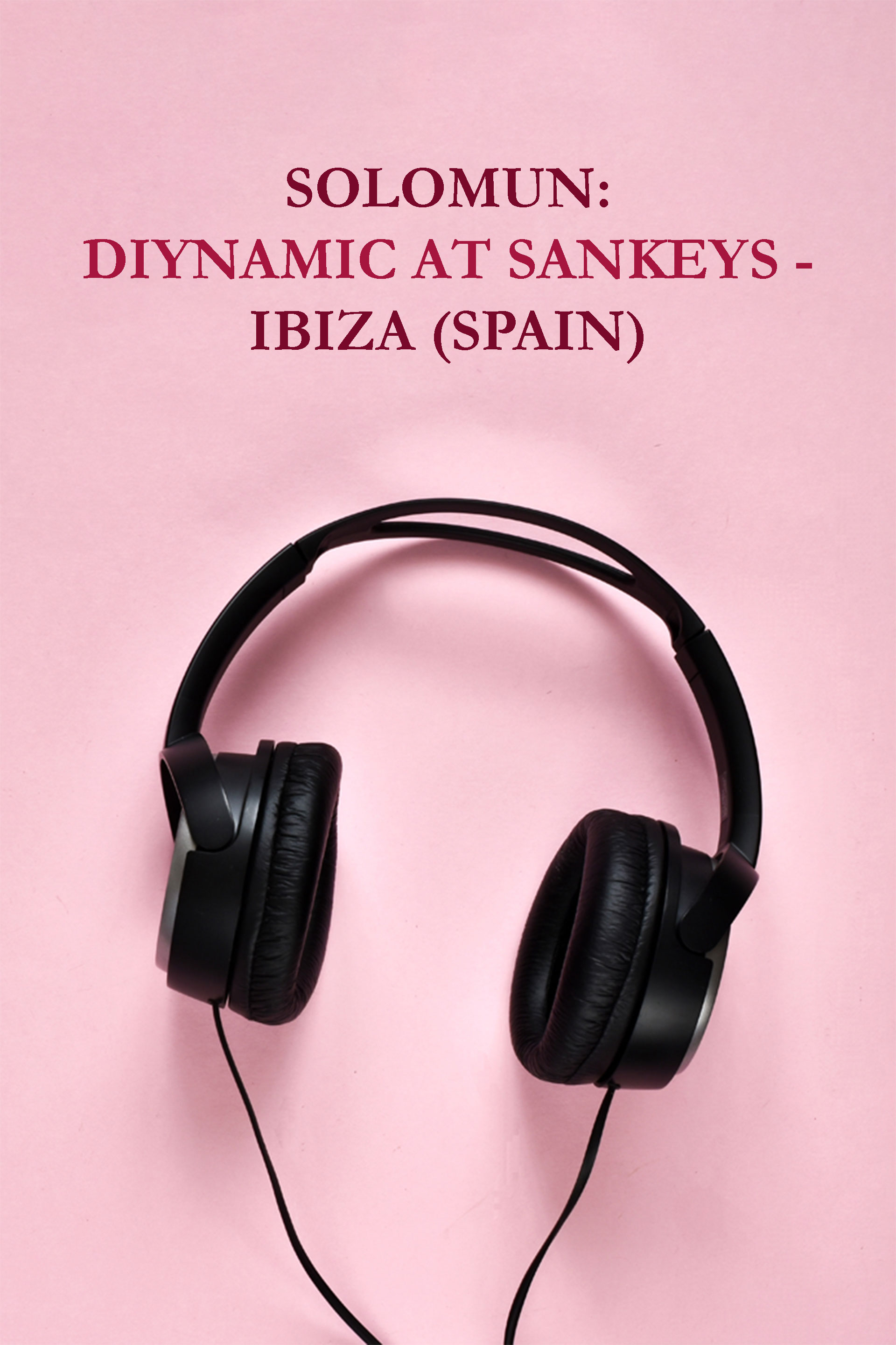 Solomun: Diynamic at Sankeys - Ibiza (Spain)