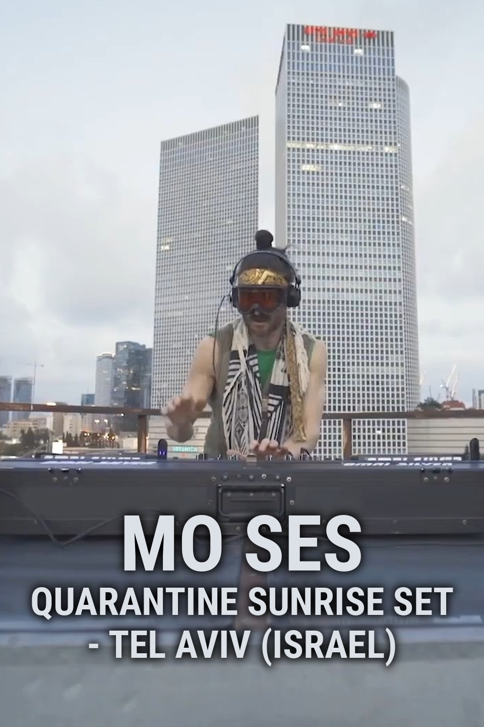 Mo Ses: Quarantine Sunrise Set - Tel Aviv (Israel)
