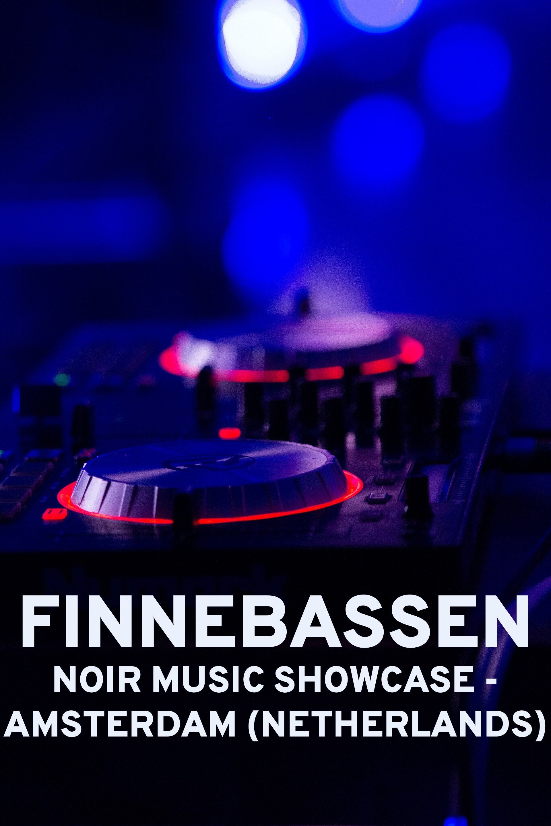 Finnebassen: Noir Music Showcase - Amsterdam (Netherlands)