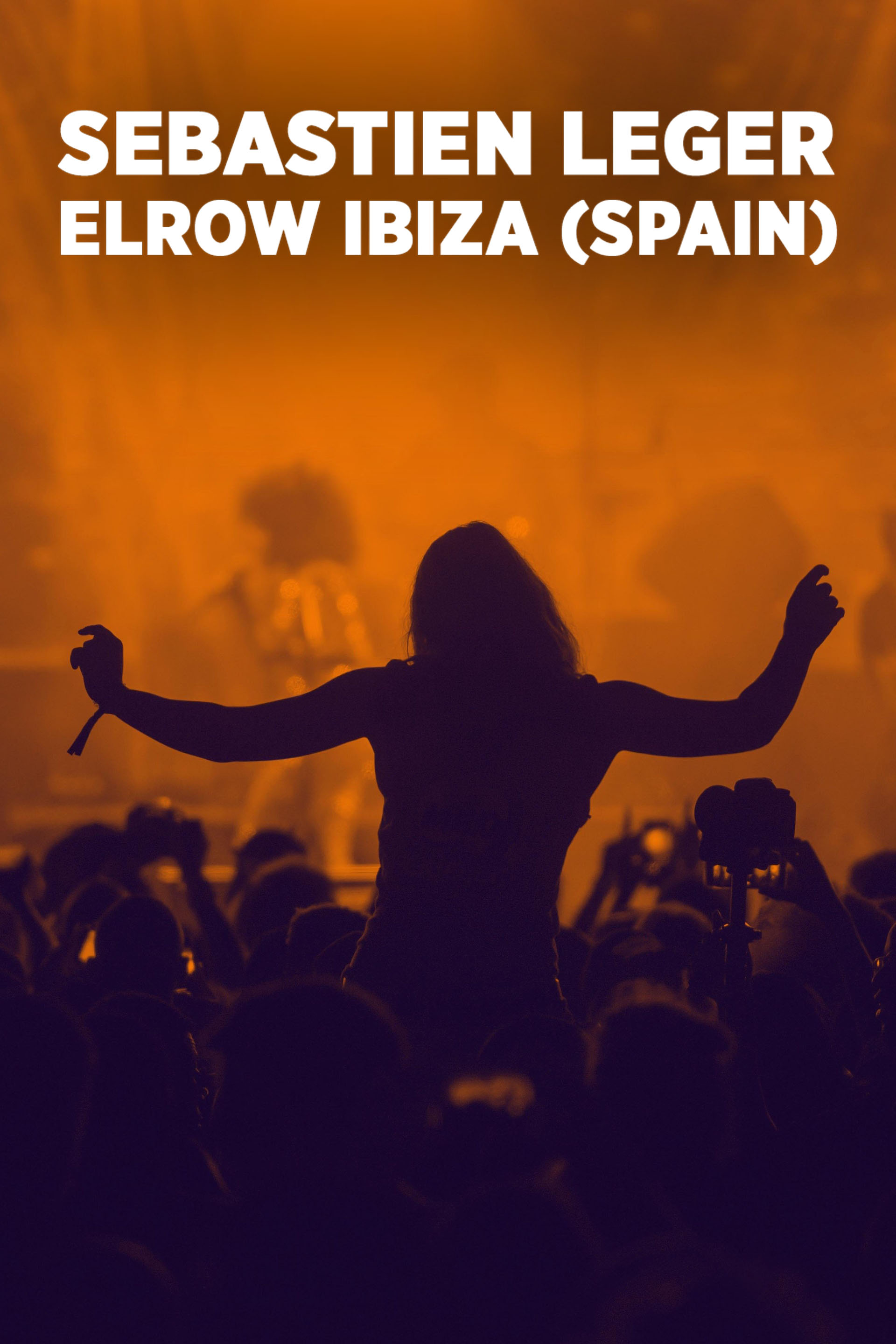 Sebastien Leger: Elrow Ibiza (Spain)