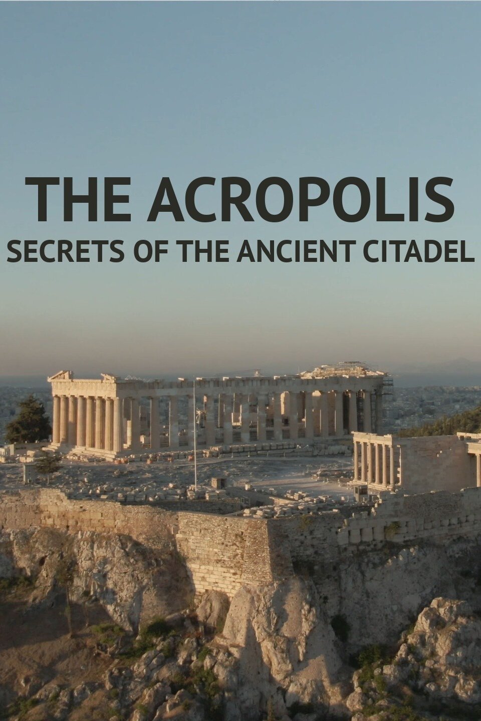 The Acropolis: Secrets of the Ancient Citadel