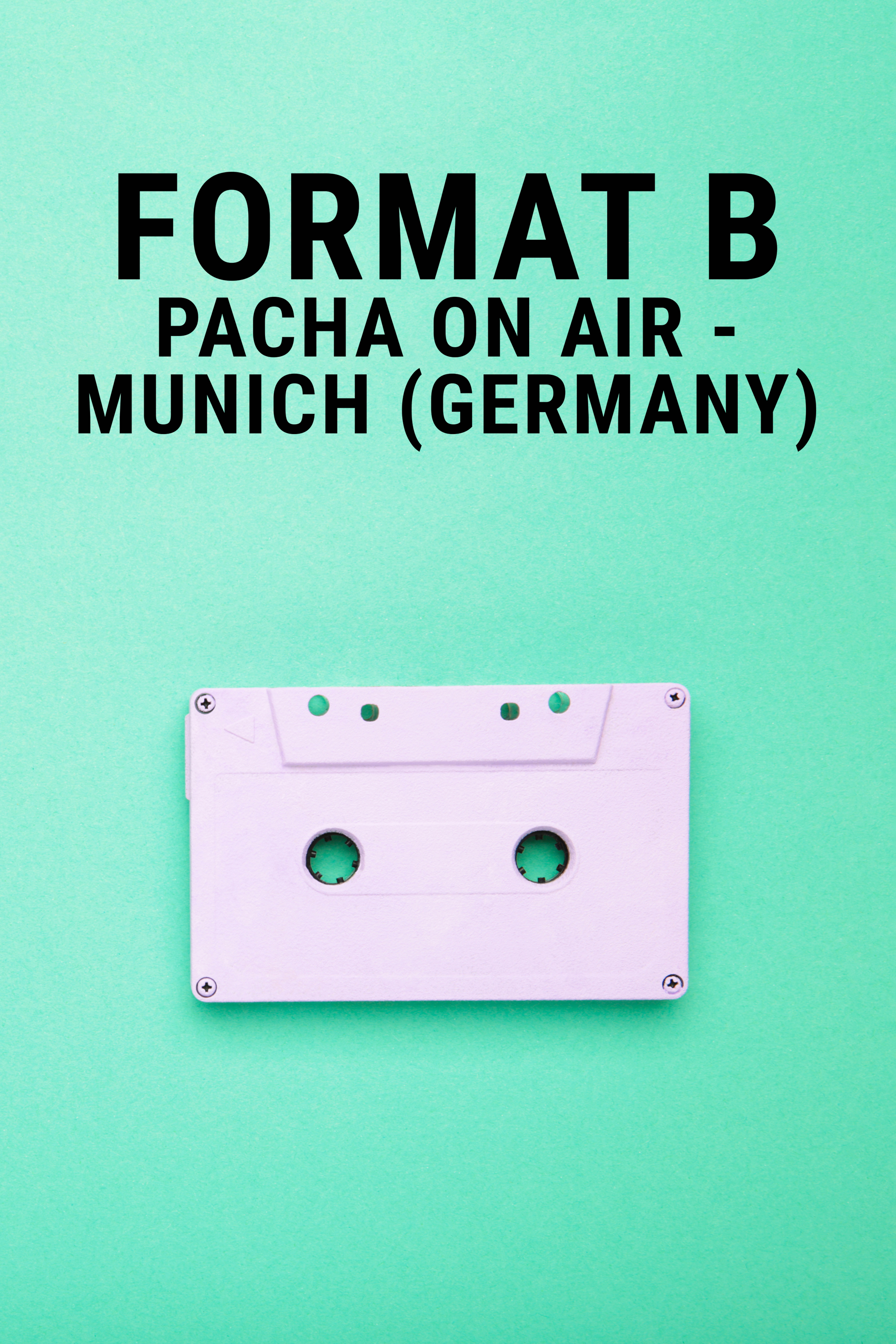 Format B: Pacha On Air - Munich (Germany)