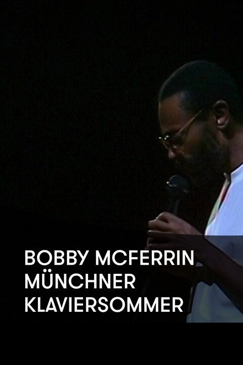 Bobby McFerrin - Münchner Klaviersommer