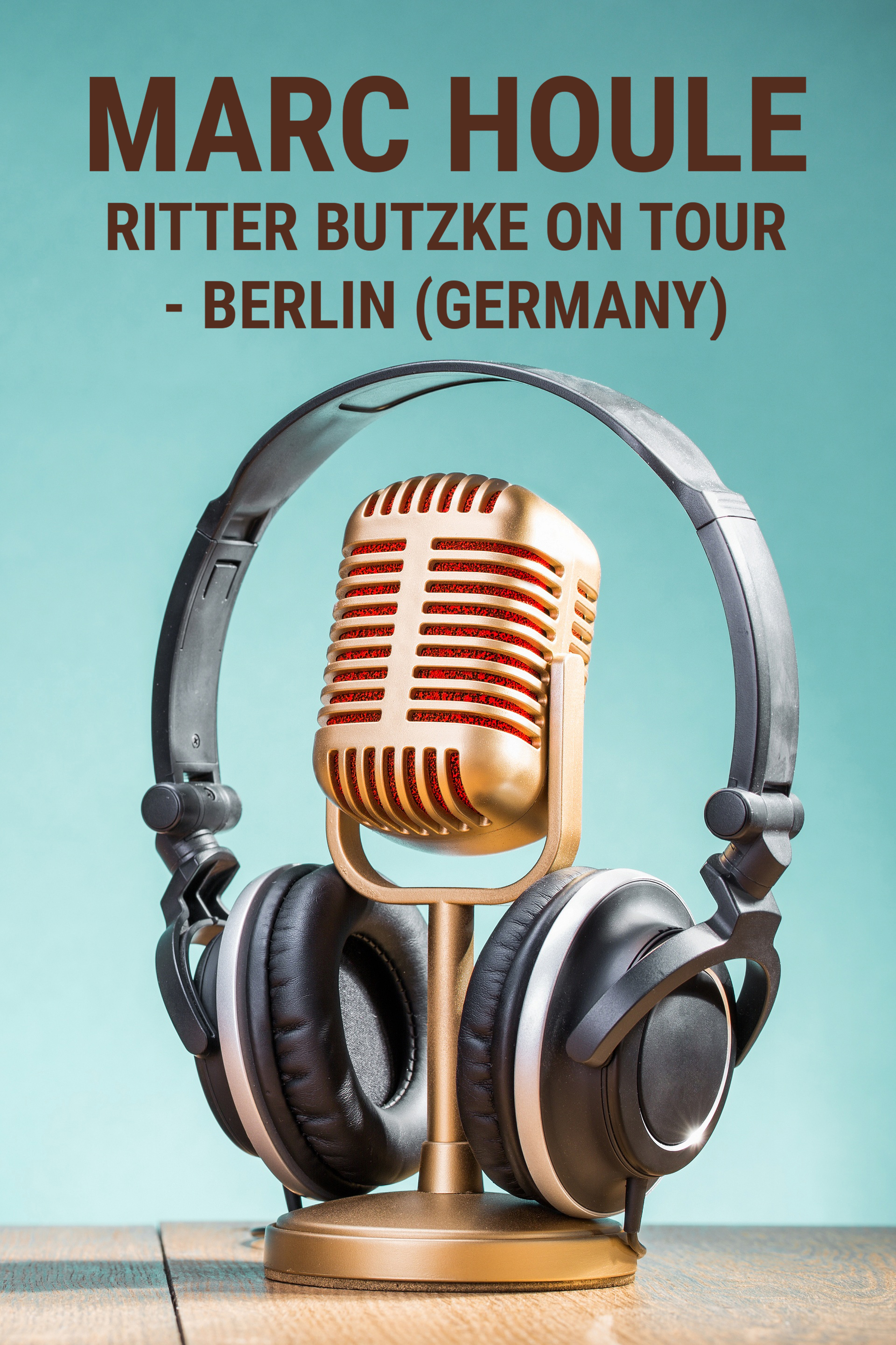 Marc Houle: Ritter Butzke on Tour - Berlin (Germany)