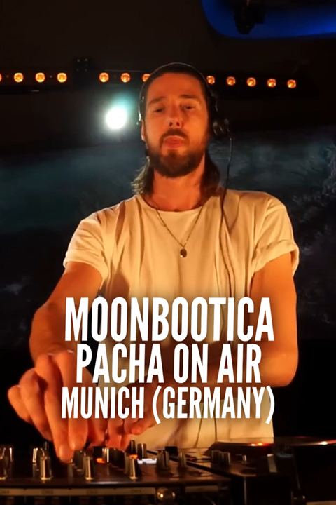 Moonbootica: Pacha On Air - Munich (Germany)