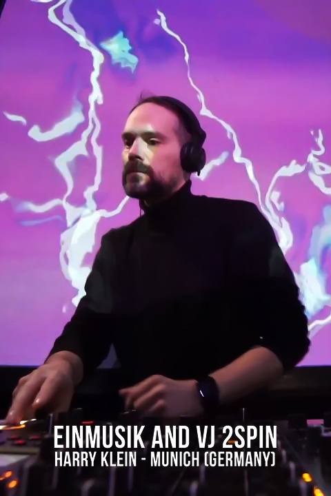 Einmusik and VJ 2Spin: Harry Klein - Munich (Germany)