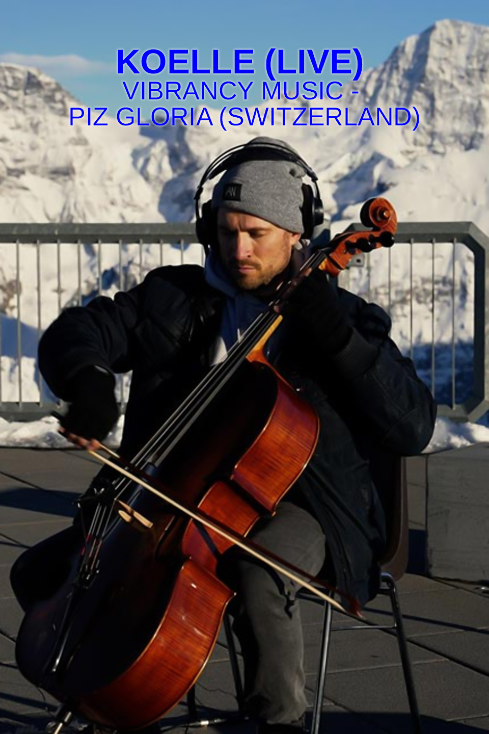 Koelle (Live): Vibrancy Music - Piz Gloria (Switzerland)