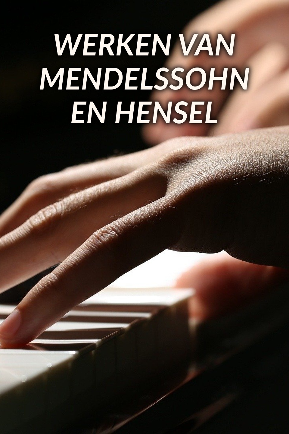 Werken van Mendelssohn en Hensel
