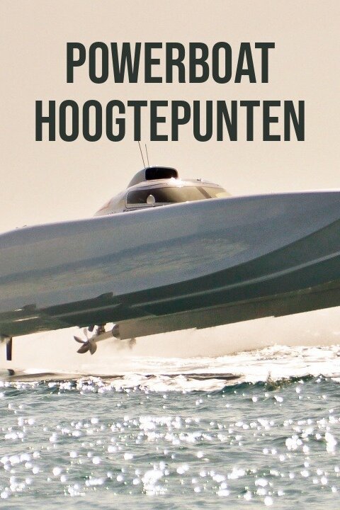 Powerboat Hoogtepunten