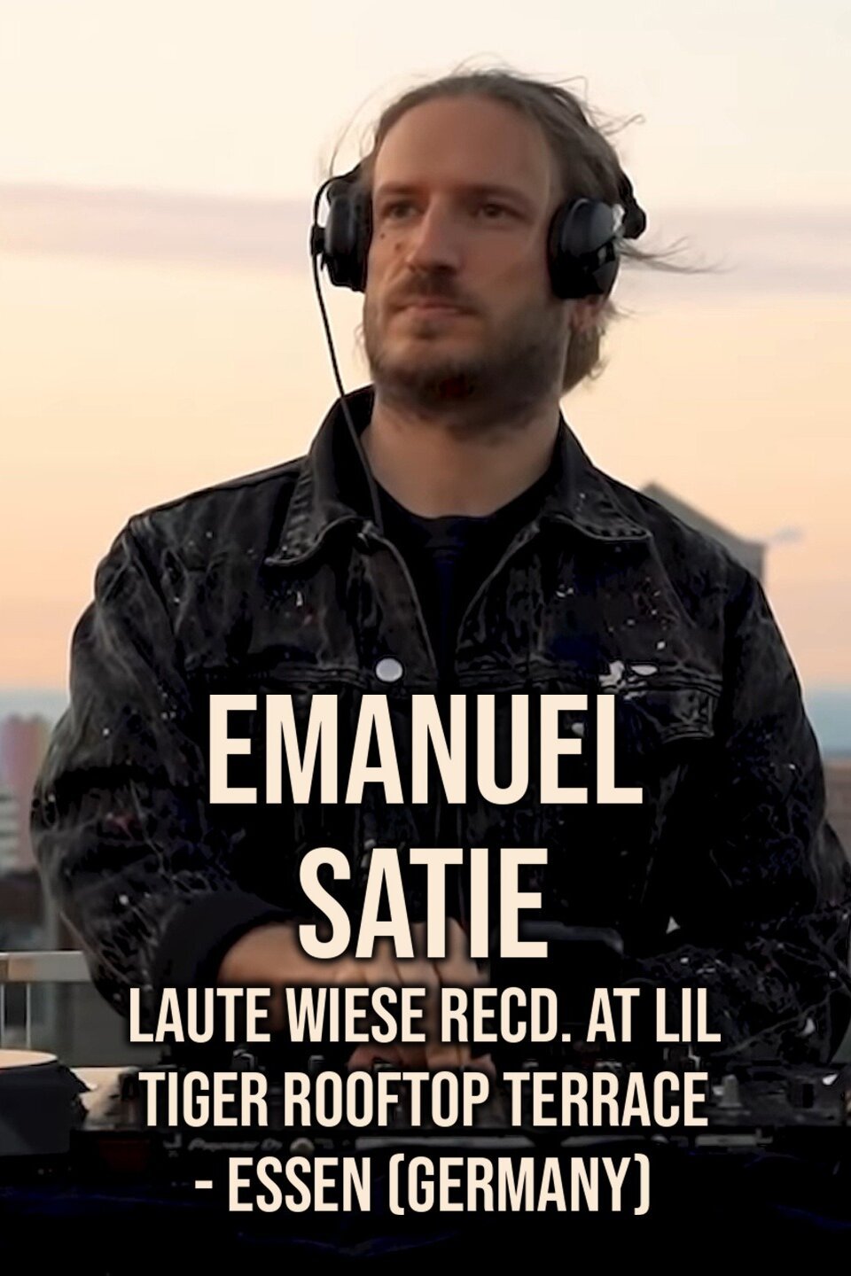 Emanuel Satie: Laute Wiese RECD. at Lil Tiger Rooftop Terrace - Essen (Germany)