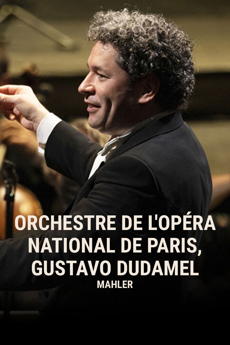 Orchestre de L'opéra National de Paris, Gustavo Dudamel: Mahler