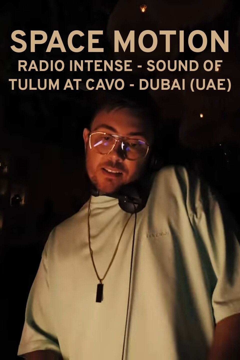 Space Motion: Radio Intense - Sound Of Tulum at Cavo - Dubai (UAE)