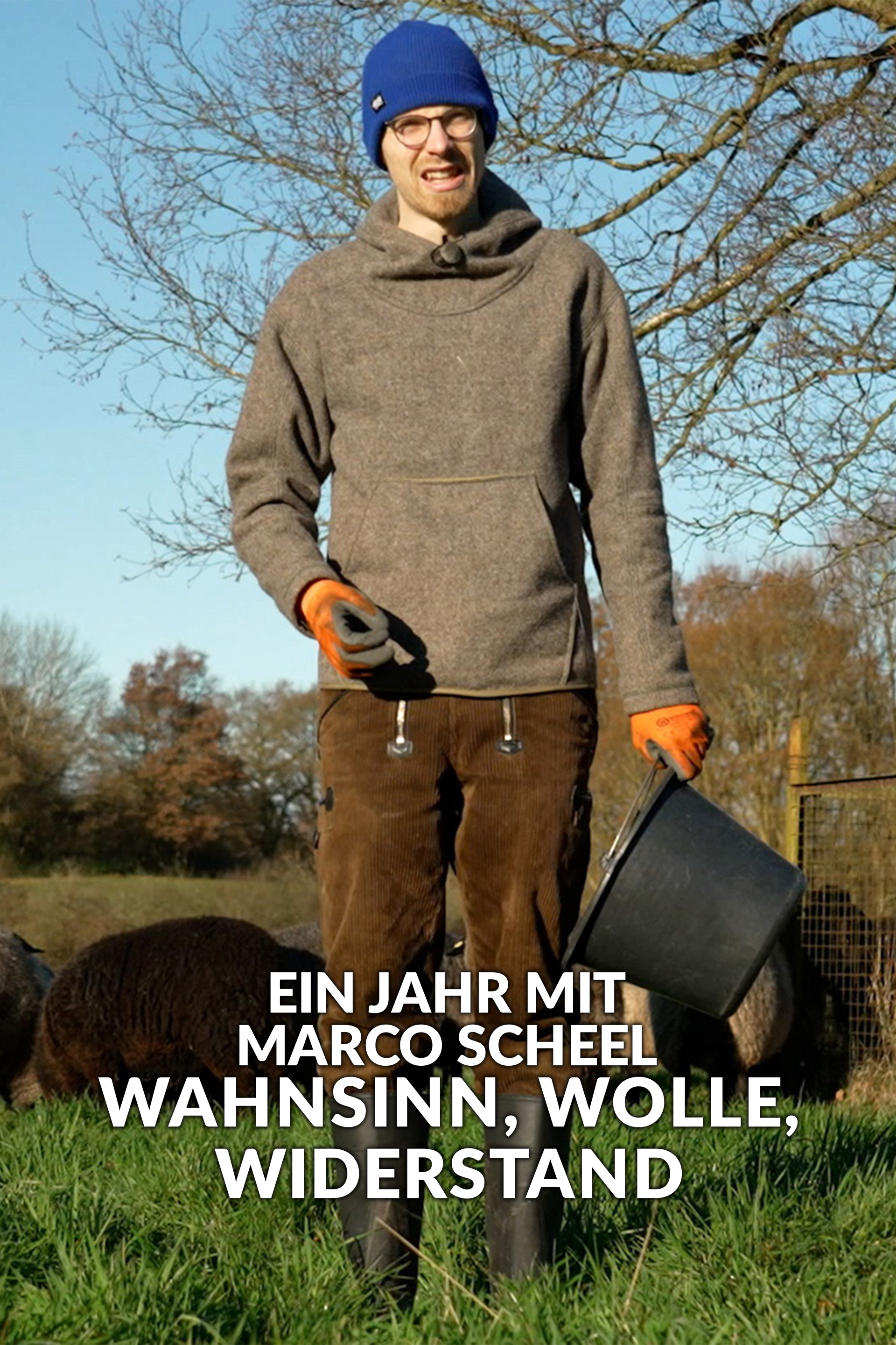 Ein Jahr mit Marco Scheel - Wahnsinn, Wolle, Widerstand