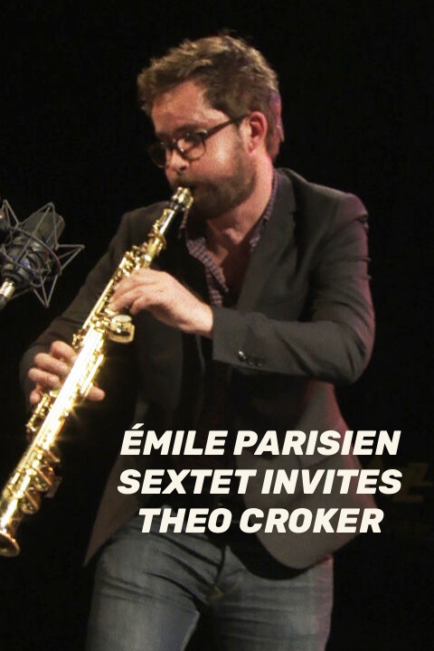 Émile Parisien Sextet invites Theo Croker