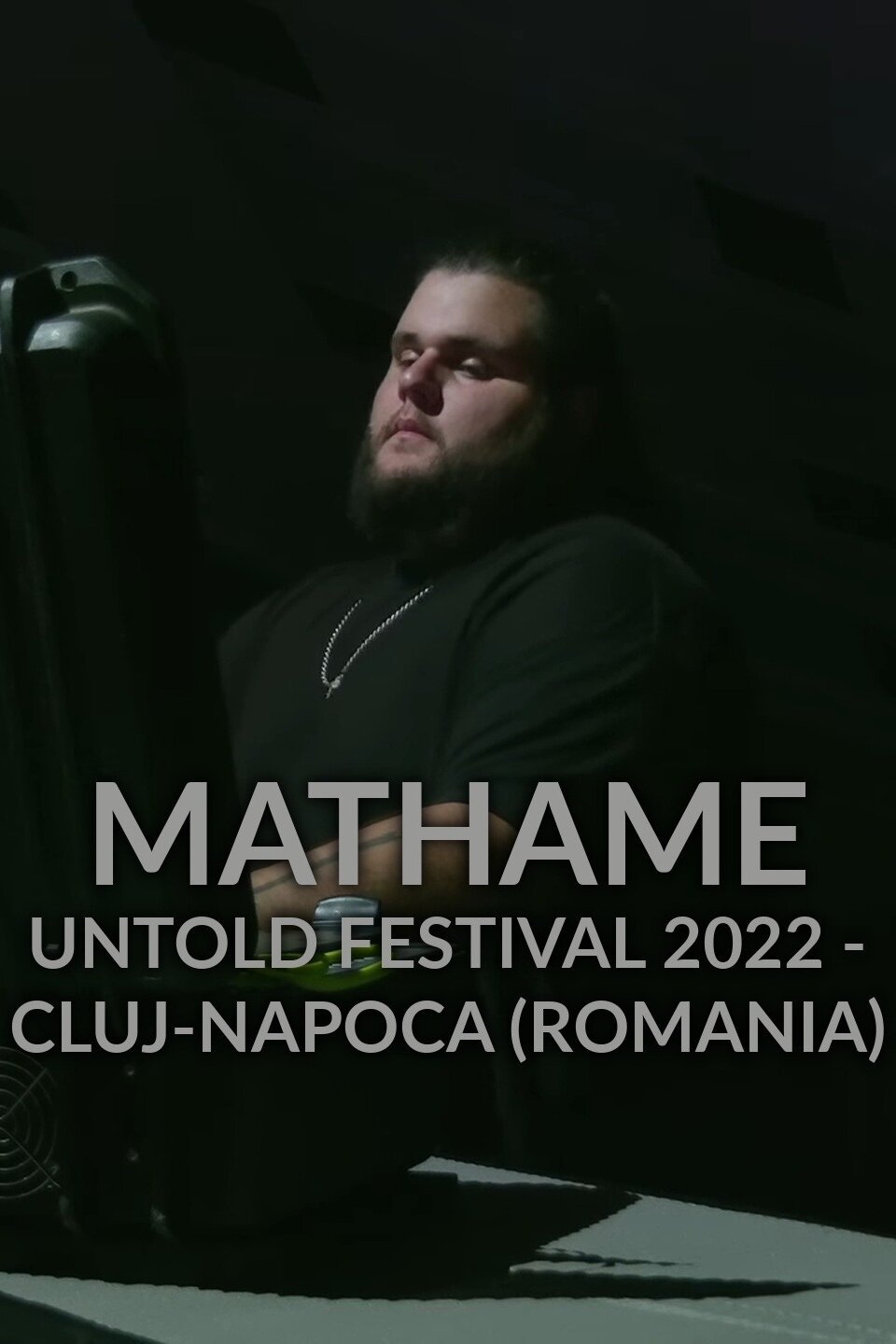 Mathame:UNTOLD Festival 2022 - Cluj-Napoca (Romania)