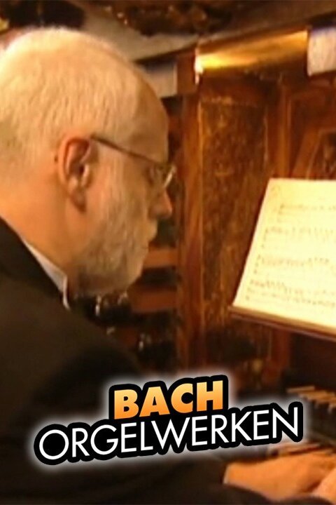 Bach: Orgelwerken