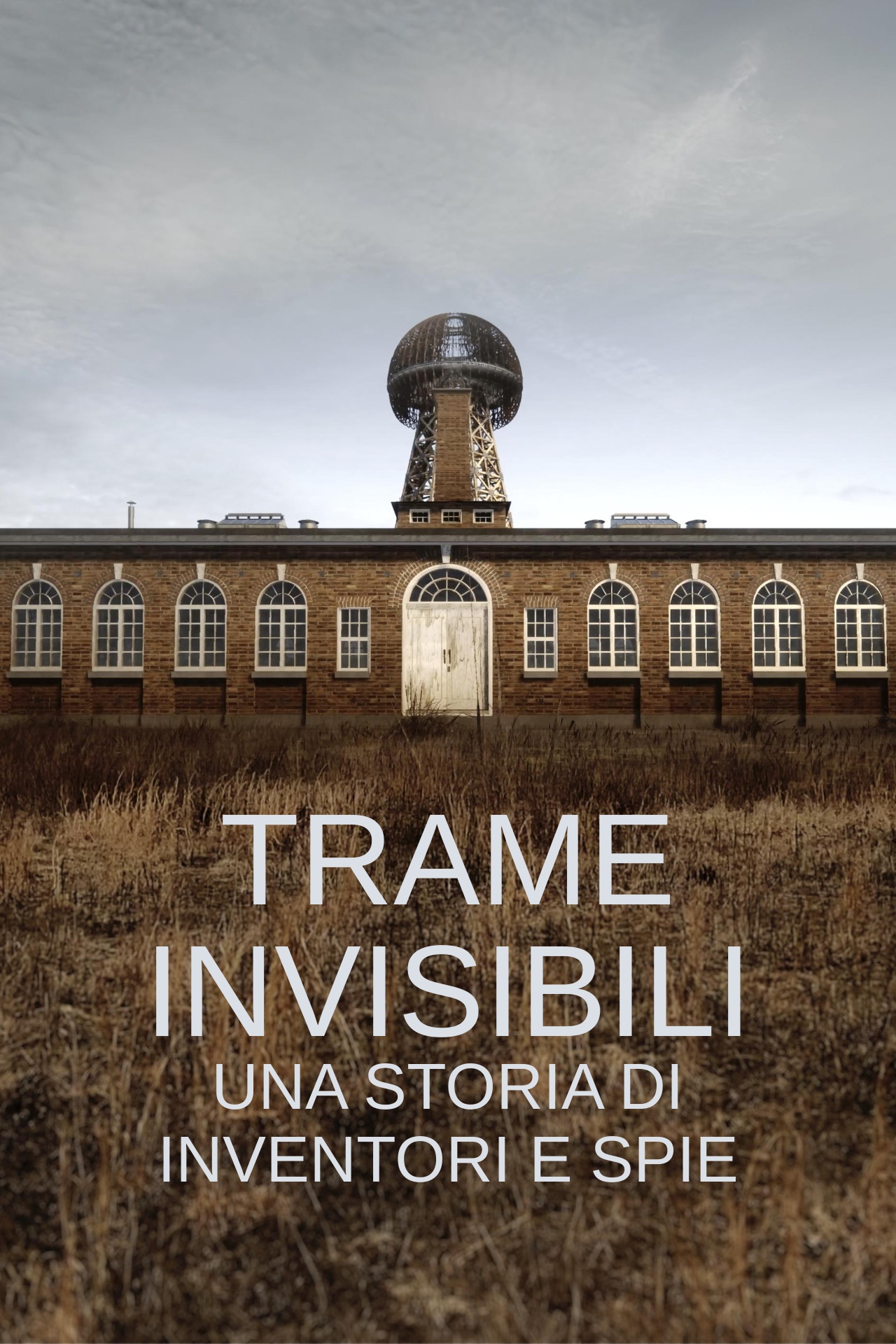 Trame invisibili: Una storia di inventori e spie