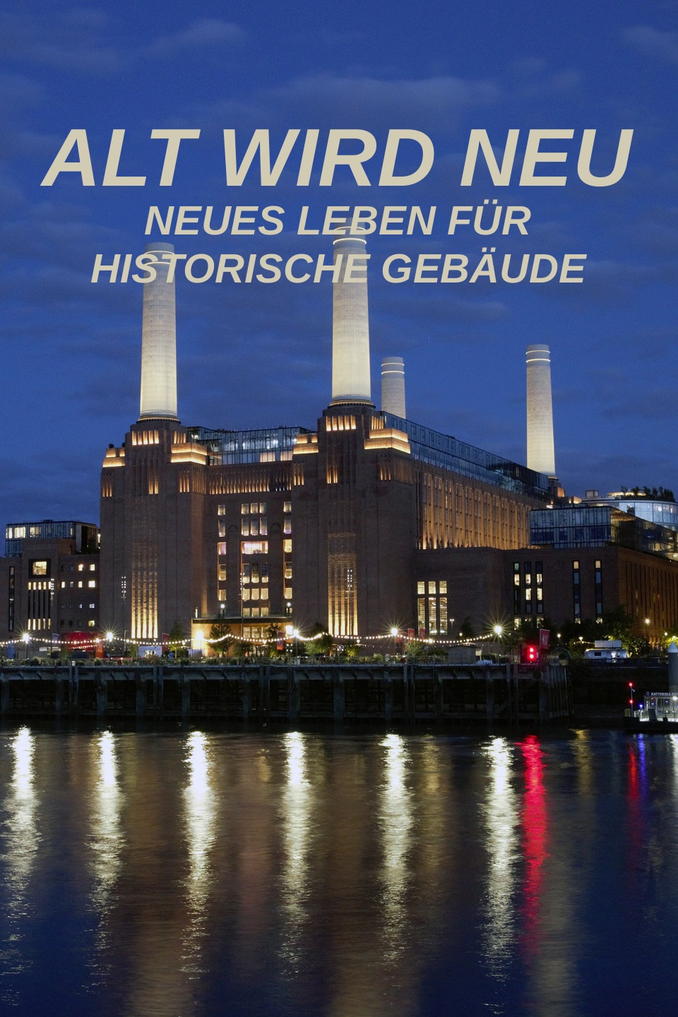 Alt wird Neu - Neues Leben für historische Gebäude