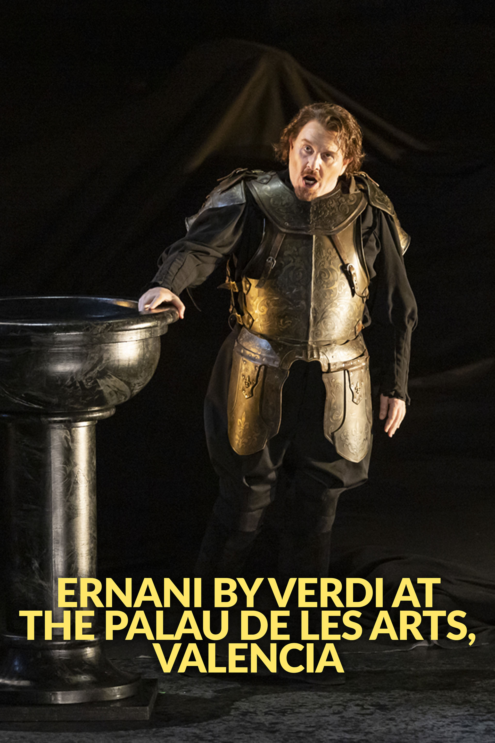 Ernani by Verdi at the Palau de Les Arts, Valencia