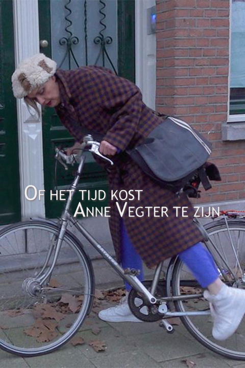 Of het tijd kost Anne Vegter te zijn?
