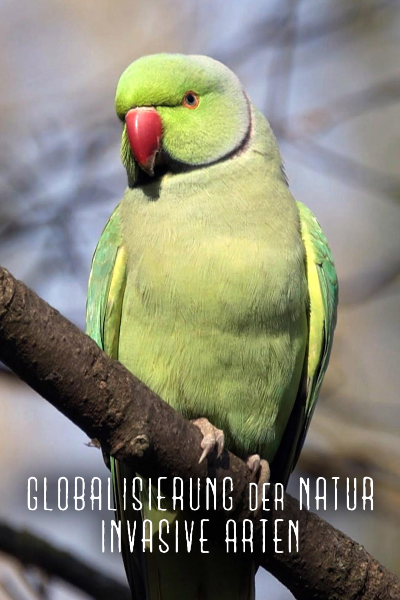 Globalisierung der Natur: Invasive Arten
