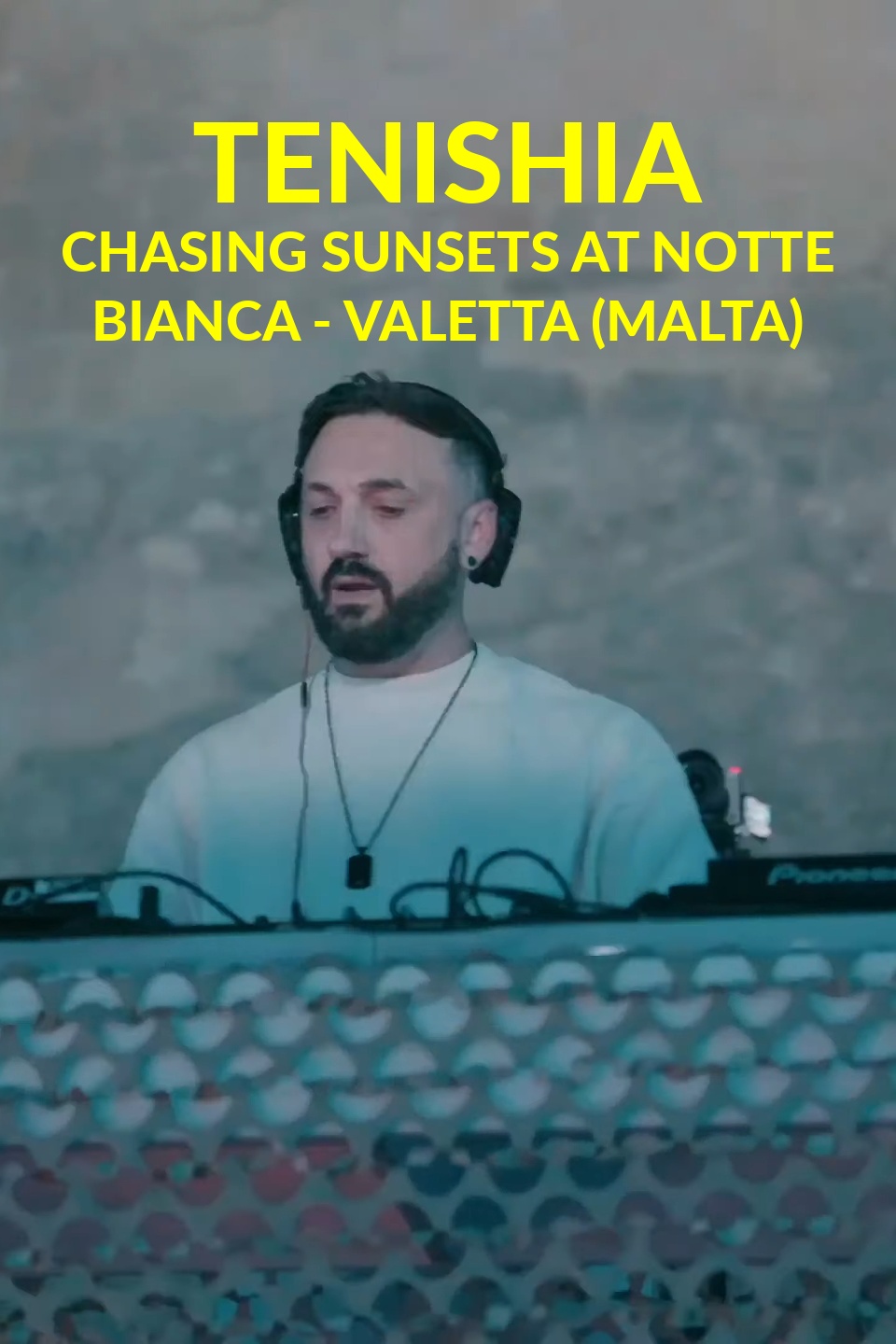 Tenishia: Chasing Sunsets at Notte Bianca - Valetta (Malta)